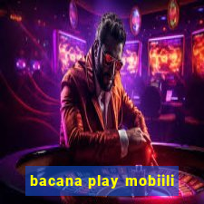 bacana play mobiili